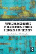 Analysing Discourses in Teacher Observation Feedback Conferences (Routledge Studies in Applied Linguistics) (en Inglés)