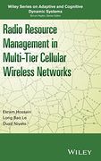 Radio Resource Management In Multi - Tier Cellular Wireless Networks