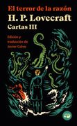 El Terror de la Razón. Cartas de h. P. Lovecraft, Vol. Iii