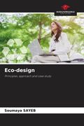 Eco-design. Principles, approach and case study (en Inglés)
