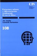 Estructura Urbana y Diferenciación Residencial: El Caso de Bilbao (Monografías) (in Spanish)