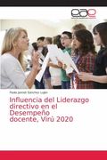 Influencia del Liderazgo Directivo en el Desempeño Docente, Virú 2020 (in Spanish)