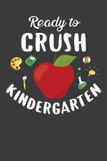 Ready to Crush Kindergarten: First day of School Kid's Adventure Book (en Inglés)