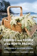 Herring and People of the North Pacific: Sustaining a Keystone Species (en Anglais)