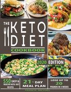 The Keto Diet Cookbook: 550 Easy & Healthy Ketogenic Diet Recipes - 21-Day Meal Plan - Lose Up To 20 Pounds In 3 Weeks (en Inglés)