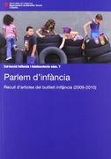 Parlem D’Infància. Recull D’Articles del Butlletí Inf@Ncia (2009-2010) (Infància i Adolescència) (en Catalán)