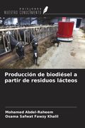 Producción de biodiésel a partir de residuos lácteos (in Spanish)