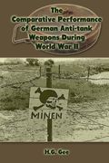 The Comparative Performance of German Anti-Tank Weapons During World War II (en Inglés)