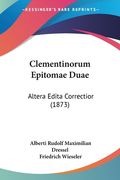 Clementinorum Epitomae Duae: Altera Edita Correctior (1873) (en Latin)
