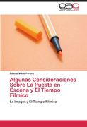Algunas Consideraciones Sobre La Puesta en Escena y El Tiempo Fílmico: La Imagen y El Tiempo Fílmico