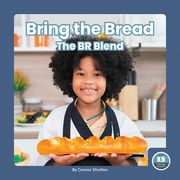 Bring the Bread: The Br Blend (en Inglés)