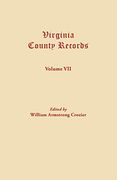 Virginia County Records, Vol. Vii--Miscellaneous County Records