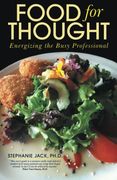 Food for Thought: Energizing the Busy Professional (en Inglés)