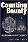 Counting Bounty: The Quest to Know the Worth of Earth (en Inglés)