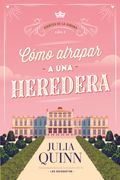 Cómo Atrapar a una Heredera / Agentes de la Corona / Libro 1