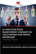 La Sanction Pour Blanchiment d'Argent En Cas d'Infraction Pénale Antérieure (en Francés)