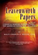 Leavenworth Papers, Chmical Warfare in World War I: The American Experience, 1917-1918 (en Inglés)