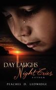 day laughs night cries (en Inglés)
