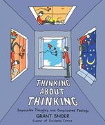 Thinking About Thinking: Impossible Thoughts and Complicated Feelings (en Inglés)