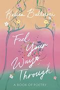 Feel Your way Through: A Book of Poetry (Ballantine Books) 