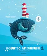 Aquatic Amigurumi 2: Crochet 15 Seashore Softies (en Inglés)