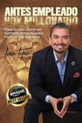 Antes Empleado, hoy Millonario (in Spanish)