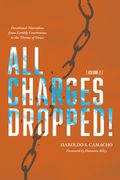 All Charges Dropped!: Devotional Narratives from Earthly Courtrooms to the Throne of Grace, Volume 2 (en Inglés)
