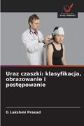 Uraz czaszki: klasyfikacja, obrazowanie i postępowanie (en Polaco)
