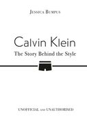 Calvin Klein: The Story Behind the Style