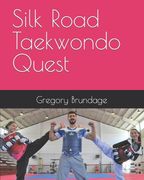 Silk Road Taekwondo Quest (en Inglés)
