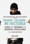 ' Quiero Escribir mi Historia '. Vidas de Jovenes en Barrios Populares (in Spanish)