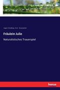 Fräulein Julie: Naturalistisches Trauerspiel (en Alemán)