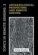 Archaeological Prospecting and Remote Sensing (Topics in Remote Sensing) 
