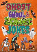 Ghost, Ghoul & Zombie Jokes (en Inglés)