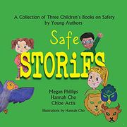 Safe Stories: A Collection of Three Children'S Books on Safety by Young Authors (en Inglés)