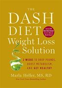 The Dash Diet Weight Loss Solution: 2 Weeks to Drop Pounds, Boost Metabolism, and get Healthy (en Inglés)
