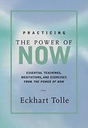 practicing the power of now,essential teachings, meditations, and exercises from the power of now (en Inglés)