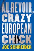 au revoir, crazy european chick (en Inglés)