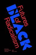 Futures of Black Radicalism (en Inglés)