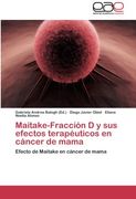Maitake-Fracción D y sus efectos terapéuticos en cáncer de mama: Efecto de Maitake en cáncer de mama