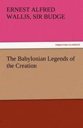 the babylonian legends of the creation (en Inglés)