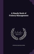 A Handy Book of Fishery Management (en Inglés)