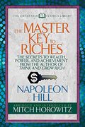 The Master key to Riches (Condensed Classics): The Secrets to Wealth, Power, and Achievement From the Author of Think and Grow Rich (en Inglés)