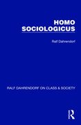 Homo Sociologicus (Ralf Dahrendorf on Class & Society) (en Inglés)