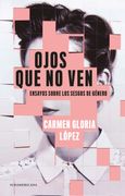 Ojos que no ven - Carmen Gloria López - SUDAMERICANA