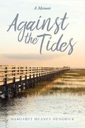 Against the Tides: A Memoir (en Inglés)