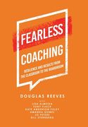 Fearless Coaching: Resilience and Results from the Classroom to the Boardroom (en Inglés)