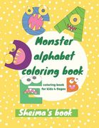 Monsters alphabet coloring book: For kids 4-9ages, toddler alphabet coloring