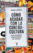 Como Acabar con la Contracultura