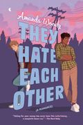 They Hate Each Other (en Inglés)